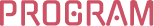 PROGRAM